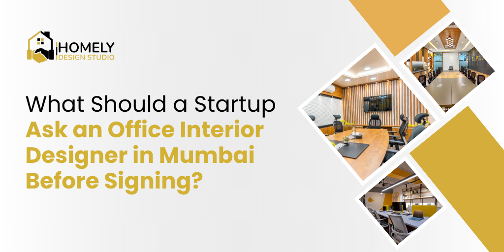 What a Startup Should Ask an Office Interior Designer in Mumbai